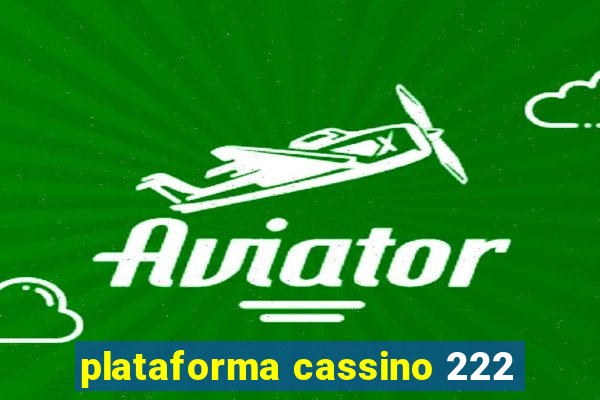 plataforma cassino 222